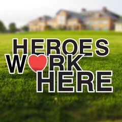Heroes Work Here Yard Letters