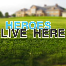 Heroes live here yard letters