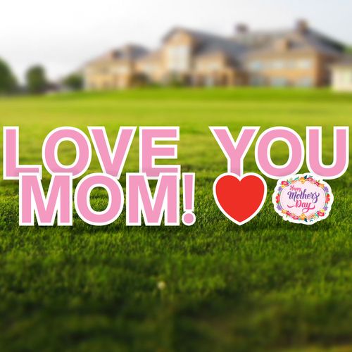 Love You Mom Yard Letters